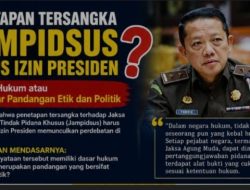 Penetapan Tersangka Terhadap Jaksa Agung Muda Tindak Pidana Khusus (Jampidsus) Harus Memperoleh izin Presiden Memunculkan Perdebatan